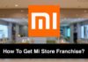 How To Get Mi Store Franchise?