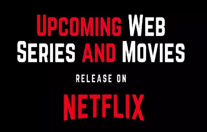 Upcoming Web Series On Netflix