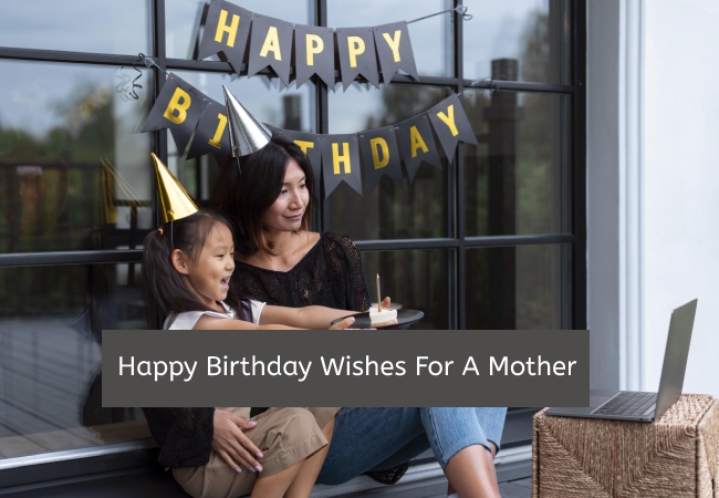 Happy Birthday Wishes For A Mother