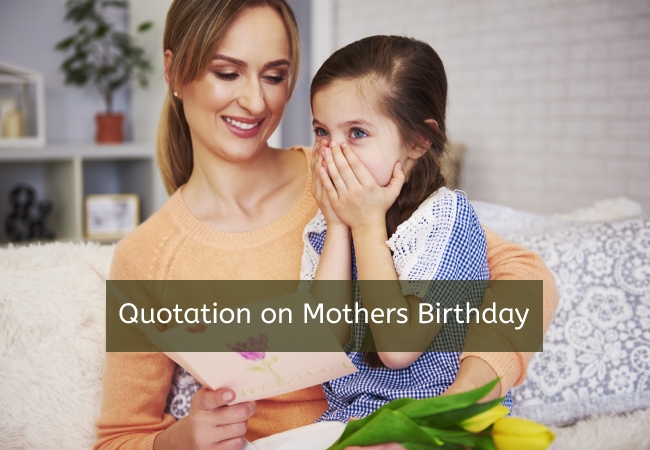 Quotation on Mothers Birthday