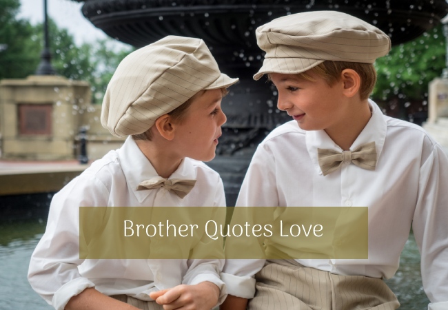 Brother Quotes Love
