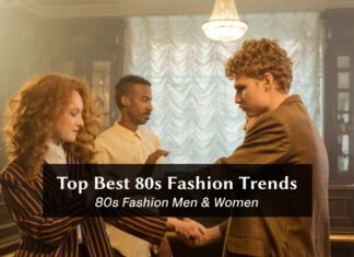 Top Best 80s Fashion Trends, 80s Fashion Men & Women