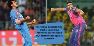 Excluded from the World Cup team Yuzi Chahal praised Ravi Ashwin for his excellent performance against Australia in the second ODI